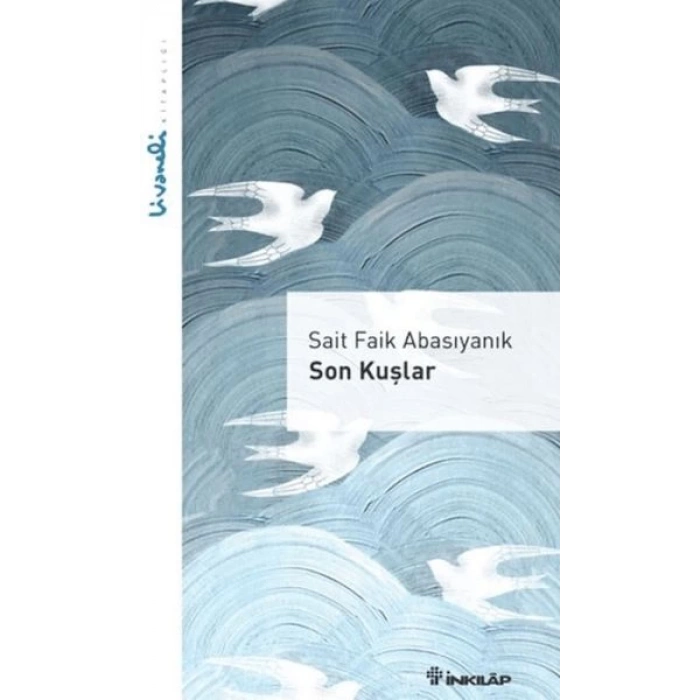 Son Kuşlar - Livaneli lığı