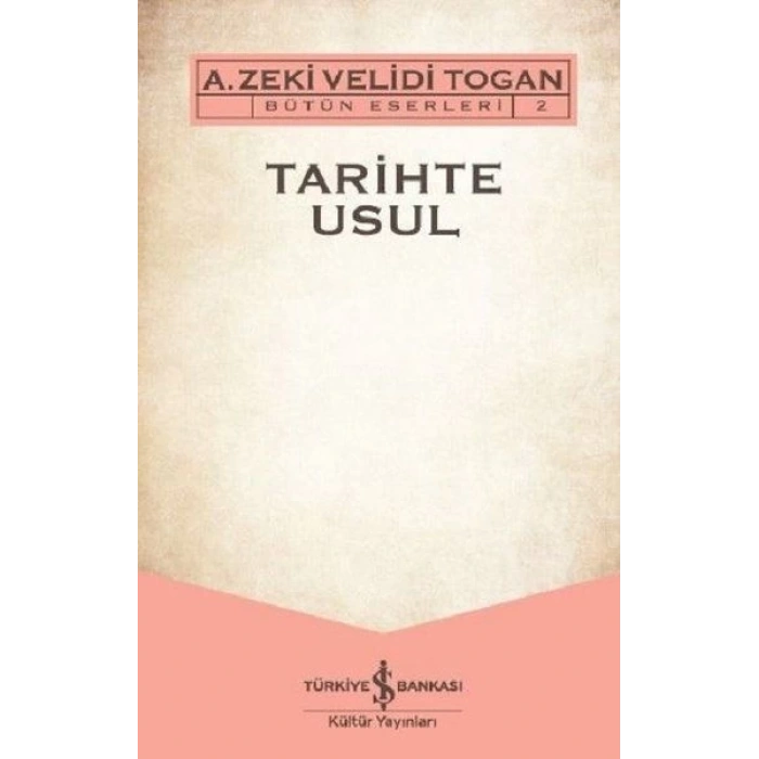 Tarihte Usul - Bütün Eserleri 2