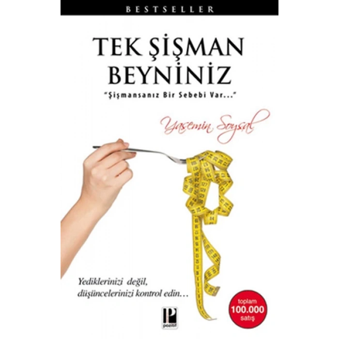 Tek Şişman Beyniniz  Şişmansanız Bir Sebebi Var