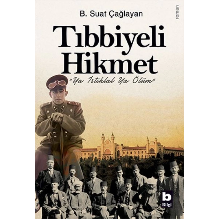 Tıbbiyeli Hikmet - "Ya İstiklal Ya Ölüm"