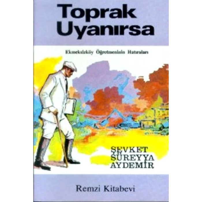 Toprak Uyanırsa Ekmeksizköy Öğretmeninin ları