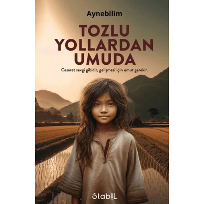 Tozlu Yollardan Umuda