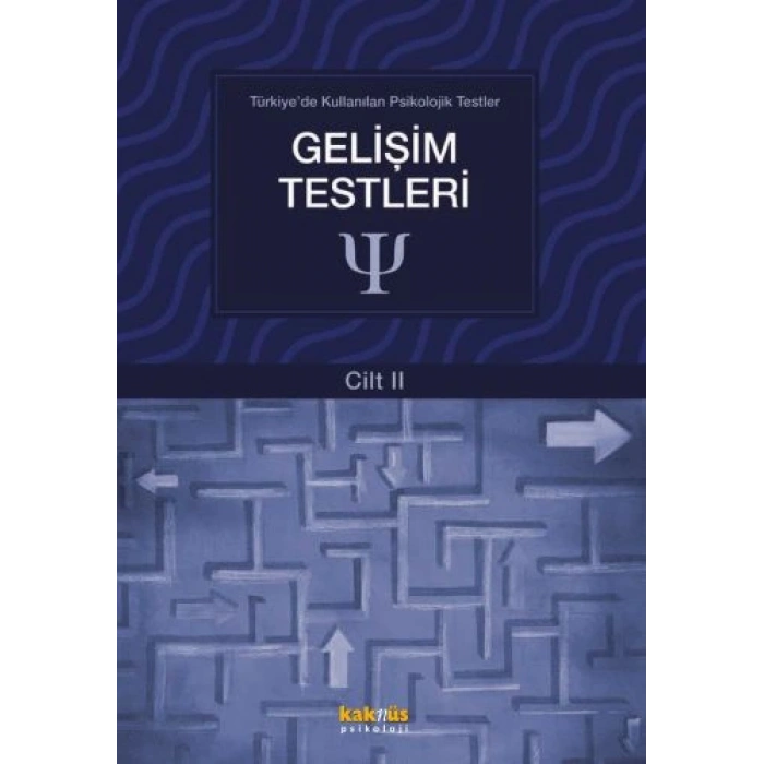 Türkiyede Kullanılan Psikolojik Testler Cilt 2 - Gelişim Testleri
