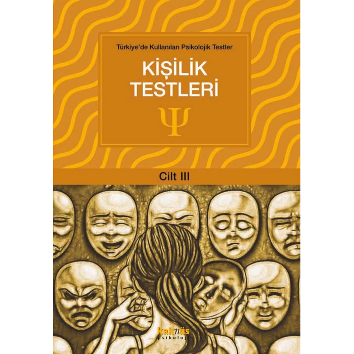 Türkiyede Kullanılan Psikolojik Testler Cilt 3 - Kişilik Testleri
