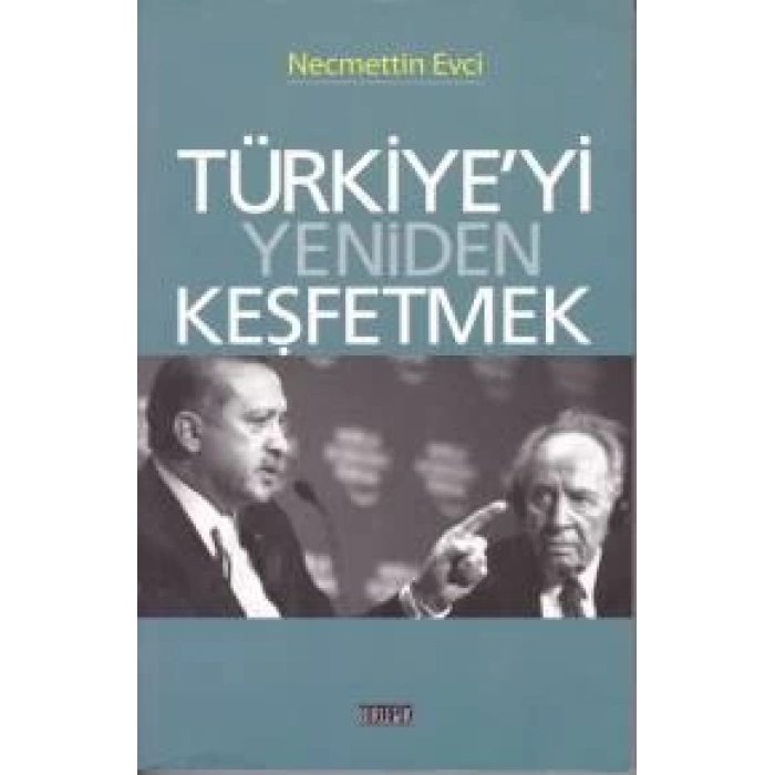 Türkiyeyi Yeniden Keşfetmek