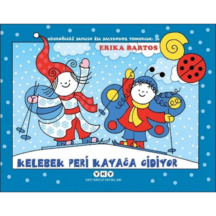 Uğurböceği Sevecen İle Salyangoz Tomurcuk 36 - Kelebek Peri Kayağa Gidiyor