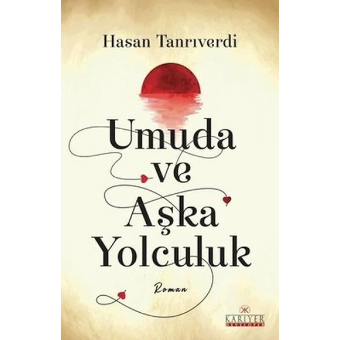 Umuda ve Aşka Yolculuk