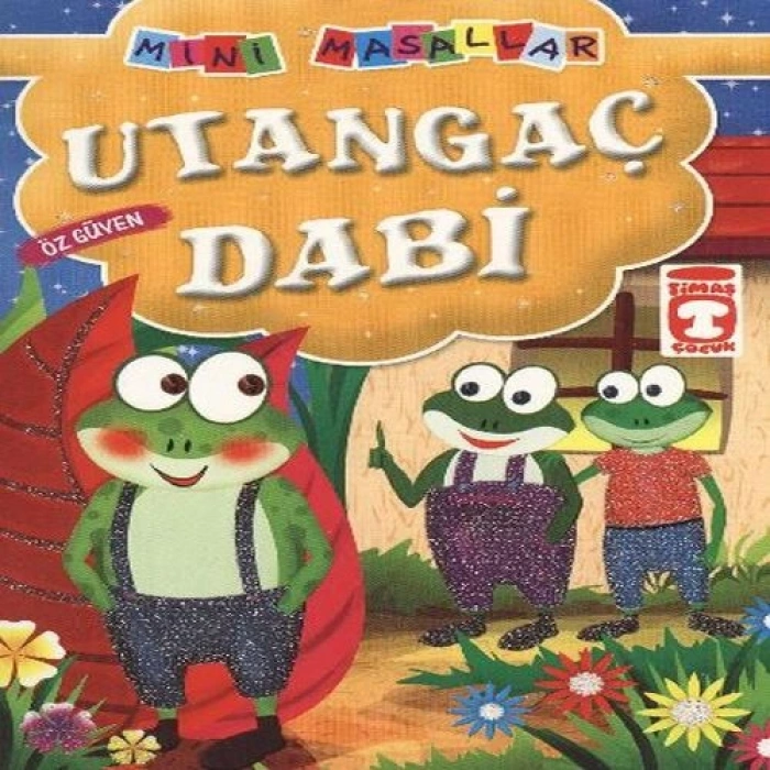 Utangaç Dabi - Özgüven / Mini Masallar