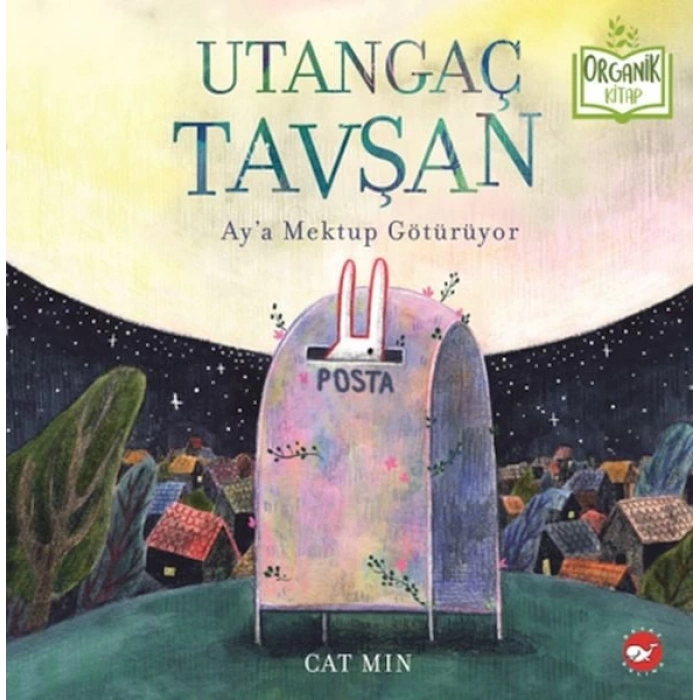 Utangaç Tavşan Ay’a Mektup Götürüyor - Organik lar