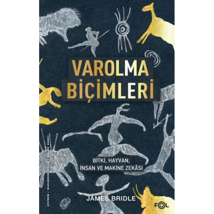 Varolma Biçimleri –, Hayvan, İnsan ve Makine Zekâsı