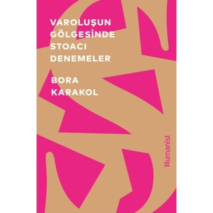 Varoluşun Gölgesinde Stoacı Denemeler