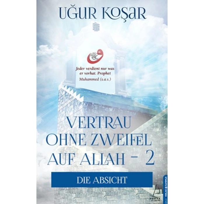 Vertrau Ohne Zweifel Auf Allah 2 - Die Absicht