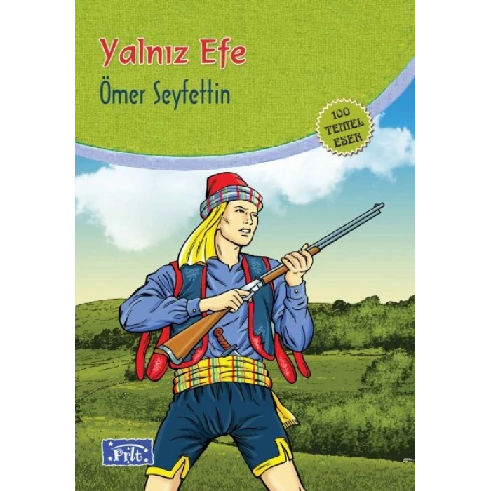 Yalnız Efe (100 Temel Eser - İlköğretim)