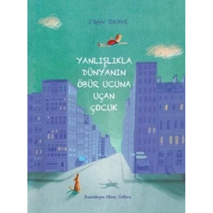 Yanlışlıkla Dünyanın Öbür Ucuna Uçan Çocuk