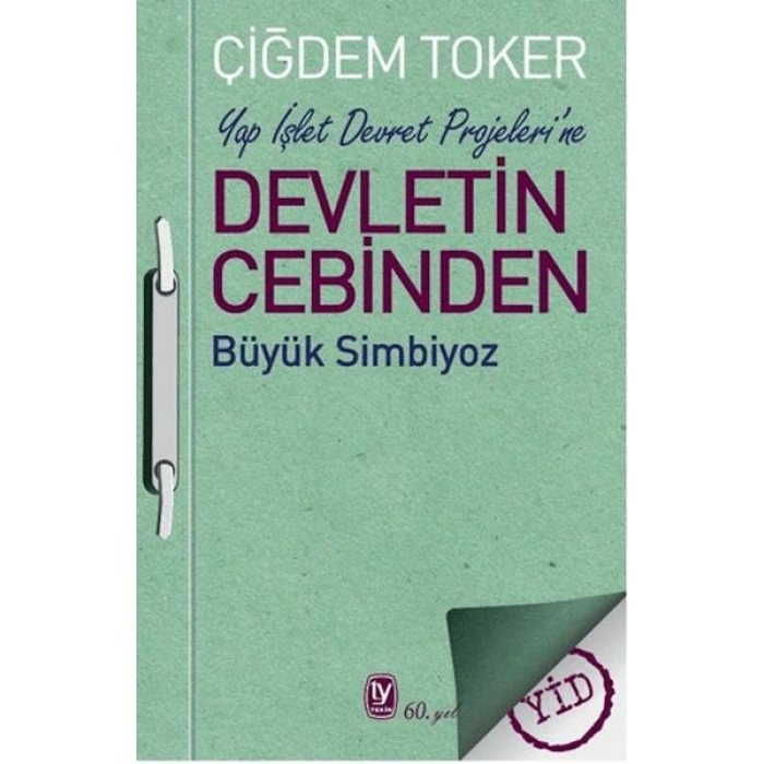 Yap İşlet Devret Projeleri’ne Devletin Cebinden Büyük Simbiyoz