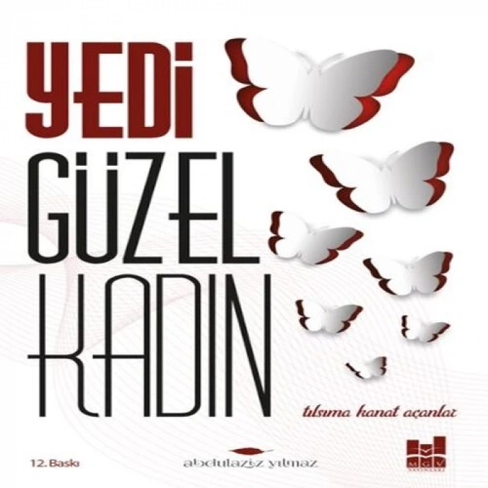 Yedi Güzel Kadın; Tılsıma Kanat Açanlar