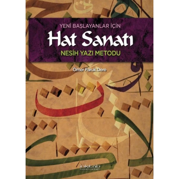 Yeni Başlayanlar İçin Hat Sanatı Nesih Yazı Metodu
