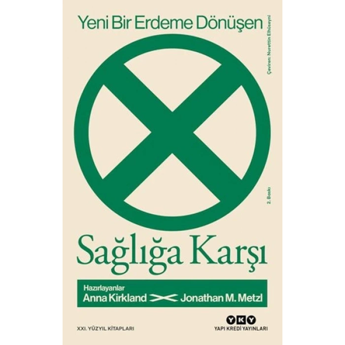 Yeni Bir Erdeme Dönüşen Sağlığa Karşı