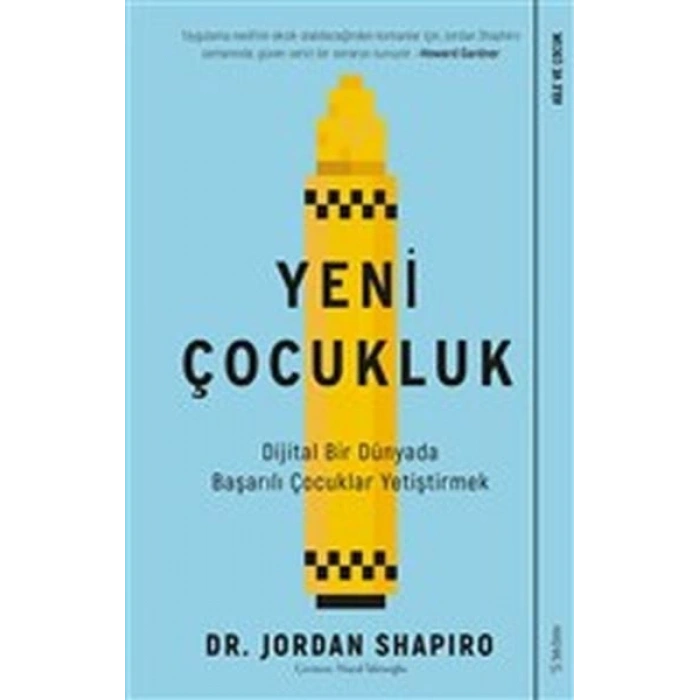 Yeni Çocukluk - Dijital Bir Dünyada Başarılı Çocuklar Yetiştirmek