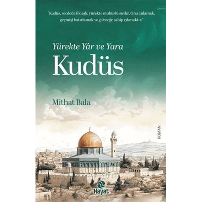 Yürekte Yâr ve  Kudüs