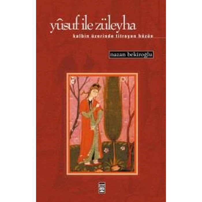 Yusuf ile Züleyha (K Üzerinde Titreyen Hüzün)