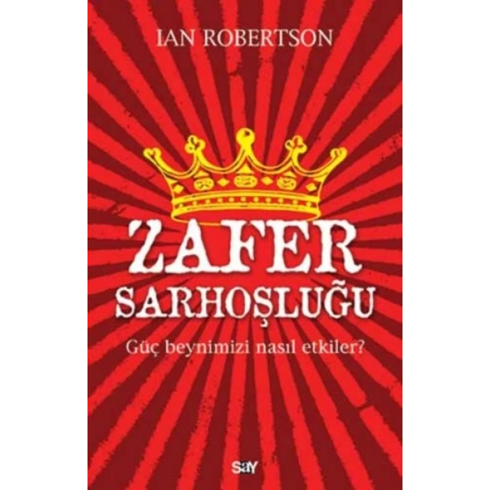 Zafer Sarhoşluğu Güç Beynimizi Nasıl Etkiler?