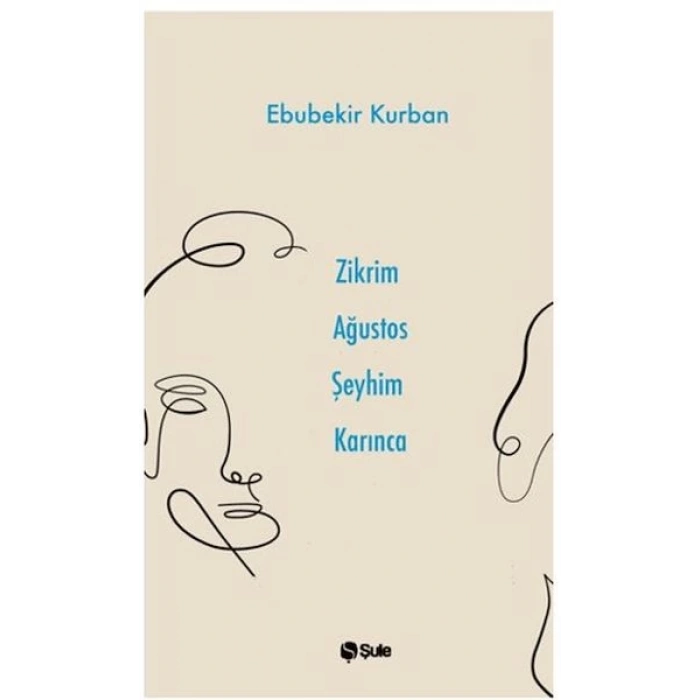 Zikrim Ağustos Şeyhim Karınca