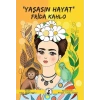 "Yaşasın Hayat" Frida Kahlo