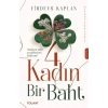 4 Kadın Bir Baht