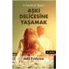50 Maddede İlişkiler Aşkı Delicesine Yaşamak