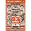 93 Harbi: 1877-1878 Osmanlı-Rus Savaşı