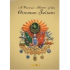 A Portrait Albüm of the Ottoman Sultans