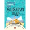 Abdurrahman Bin Avf - Peygamberimizin Güvenilir Arkadaşı