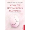 A’dan Z’ye Hastalıkların Travmaları