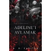 Adelineı Avlamak (Ciltli)