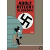 Adolf Hitler’i Öldürdüm