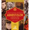 Agnostisizm- Üşengeç Entellektüelin El Kitabı