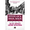 Aklın Şüphesi Suçun Gerçeğidir - Sherlock Holmes