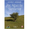 Alıç Ağacı ile Sohbetler