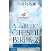 Allah De Ötesini Bırak 2 - Niyet