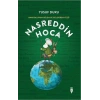 Anadolu’nun Gülen Ve Güldüren Yüzü Nasreddin Hoca