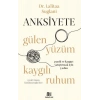 Anksiyete- Gülen Yüzüm Kaygılı Ruhum