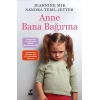 Anne Bana Bağırma