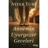 Annemin Uyurgezer Geceleri