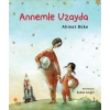 Annemle Uzayda