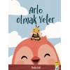 Arlo Olmak Yeter