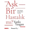 Aşk Bir Hastalık Mı?