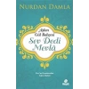 Aşkın Gül Bahçesi - Sev Dedi Mevla - Kur’an Kıssalarından Aşkın Halleri