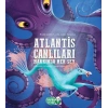 Atlantis Canlıları Hakkında Her Şey