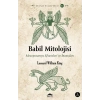 Babil Mitolojisi - Mezopotamya Efsaneleri ve İnanışları - Mitolojik lar Dizisi 2